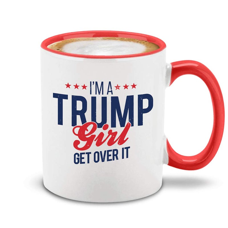 Shop4Ever I'm a Trump Girl Get Over It Ceramic Coffee Mug Tea Cup Gift for Her 11 oz. (Red Handle) - Image 1